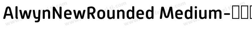 AlwynNewRounded Medium字体转换